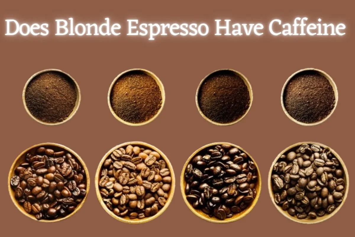 Does Blonde Espresso Have Caffeine?