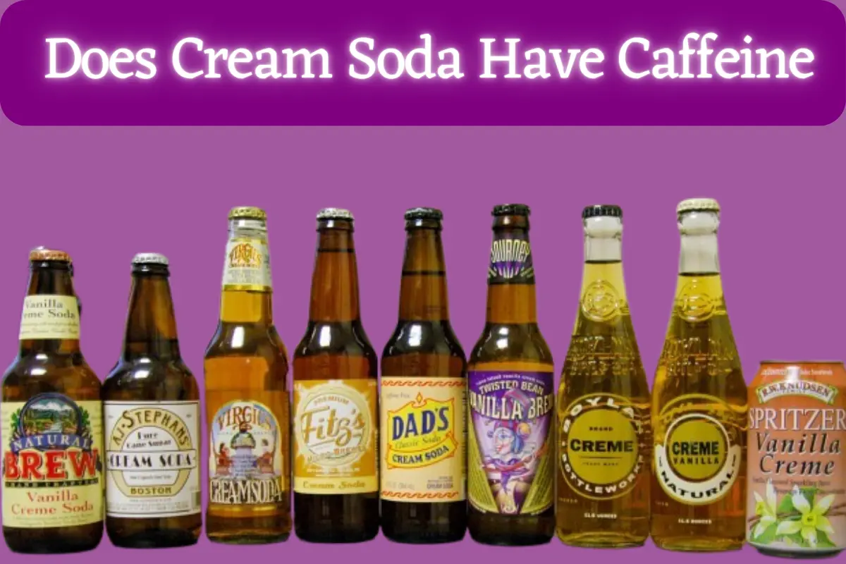 Does Cream Soda Have Caffeine?