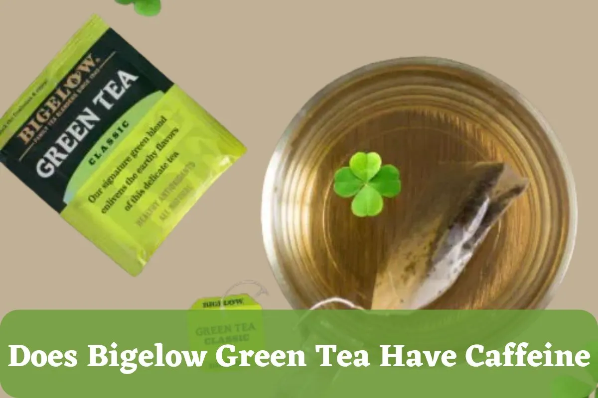 Does Bigelow Green Tea Have Caffeine