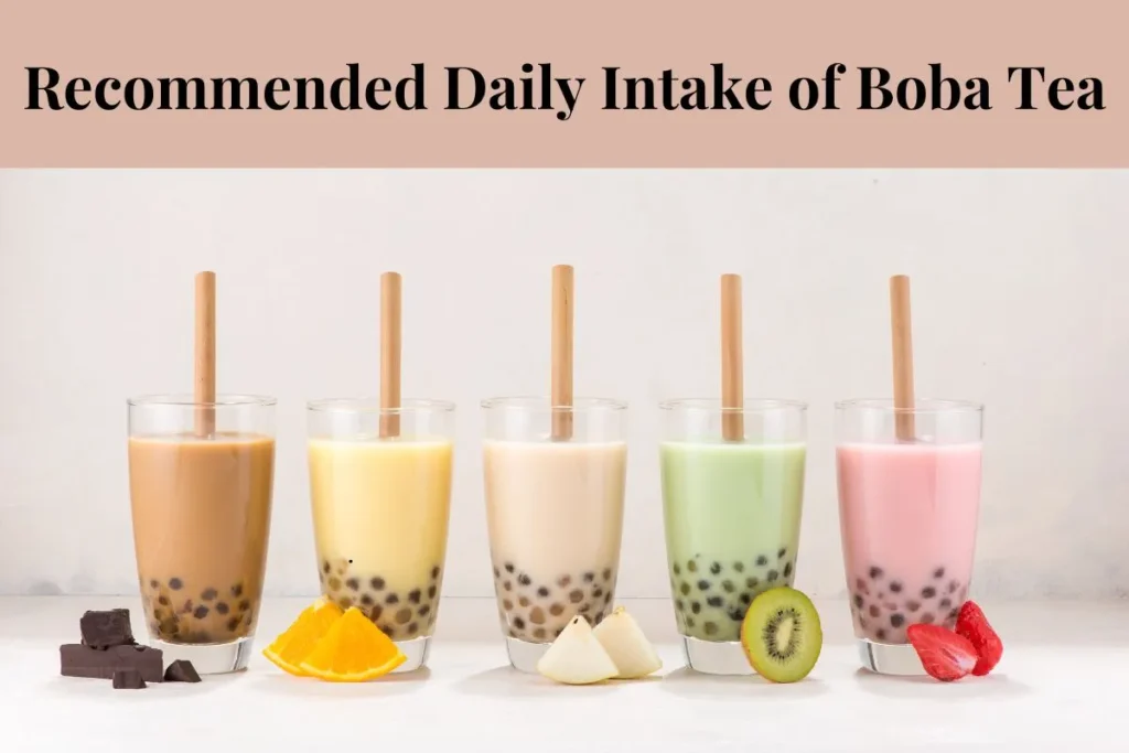 Recommended Daily Intake of Boba Tea